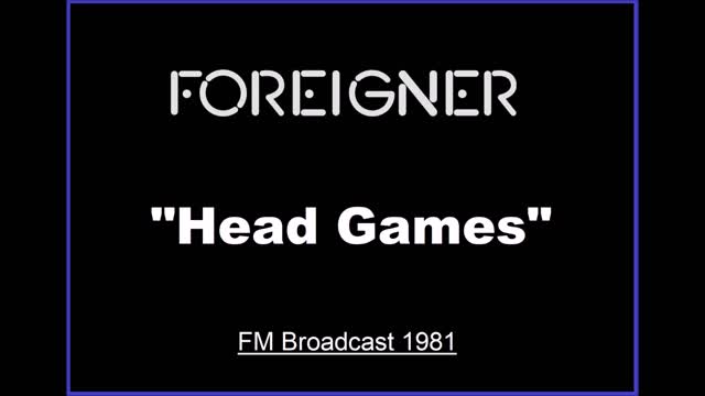 Foreigner - Head Games (Live in Dortmund, Germany 1981) FM Broadcast