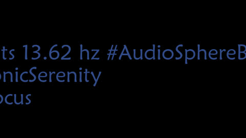 binaural_beats_13.62hz_ASMR AudioSphereSonicHealing MindfulBinauralBeats