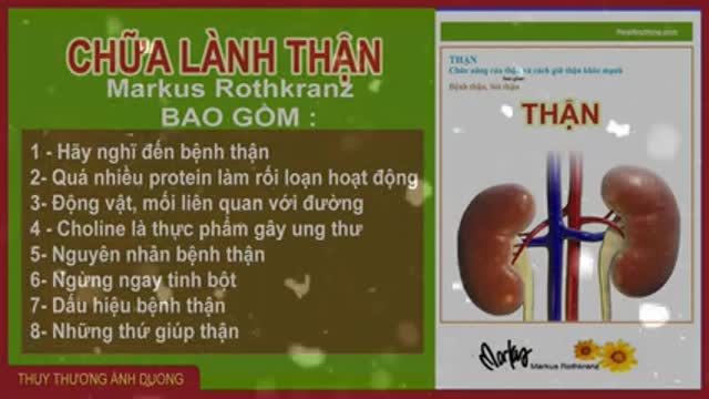 BỆNH THẬN VÀ CHỮA LÀNH THẬN KHOẺ MẠNH Markus Rothkranz #cothetuchualanh