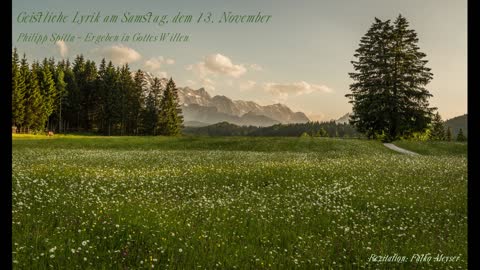 Geistliche Lyrik am Samstag, dem 13. November: Spitta - Ergeben in Gottes Willen