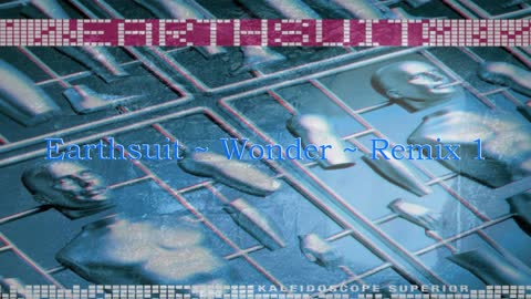 Earthsuit ~ Wonder ~ Remix 1