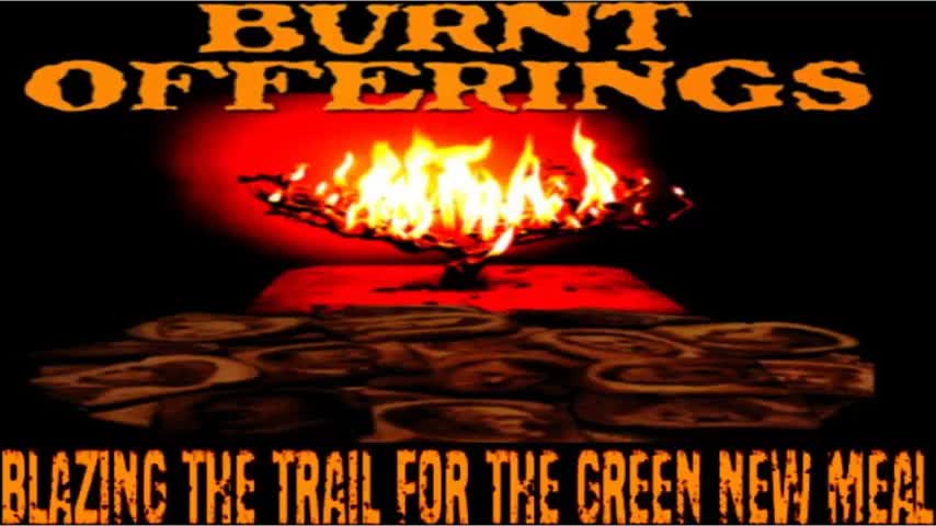 CLYDE LEWIS, 2022-04-25 BURNT OFFERINGS – BLAZING THE TRAIL FOR THE GREEN NEW MEAL