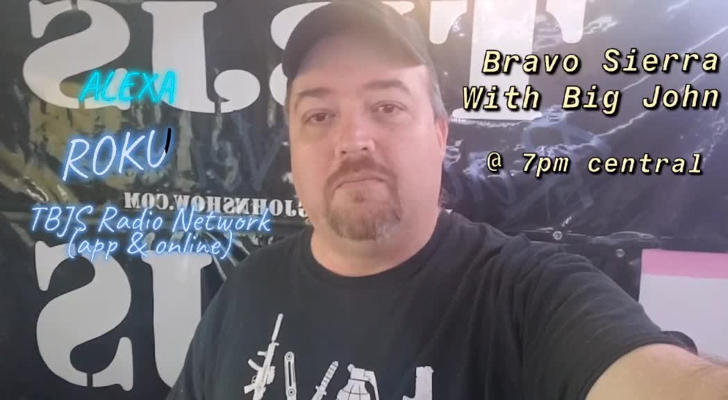 Bravo Sierra With Big John (1-6-21)