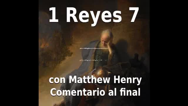 📖🕯 Santa Biblia - 1 Reyes 7 con Matthew Henry Comentario al final.