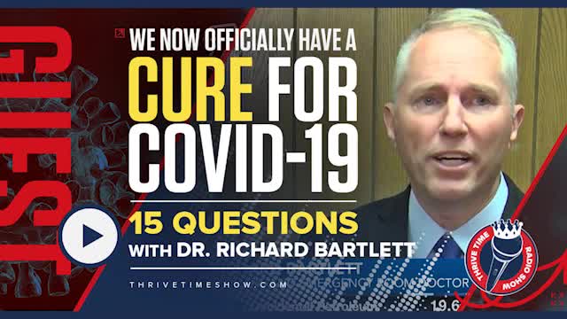 We Now Officially Have a Cure for COVID-19 | 15 Questions with Dr. Richard Bartlett