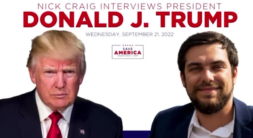 Nick Craig Interviews President Trump 9-21-22