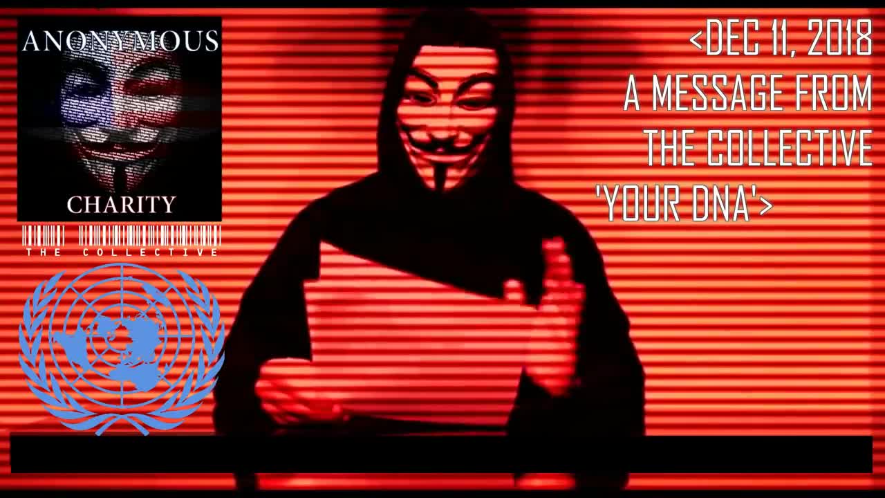 Anonymous. Your DNA has Been Weaponized. Message From The Collective HQ, May 20th 2019