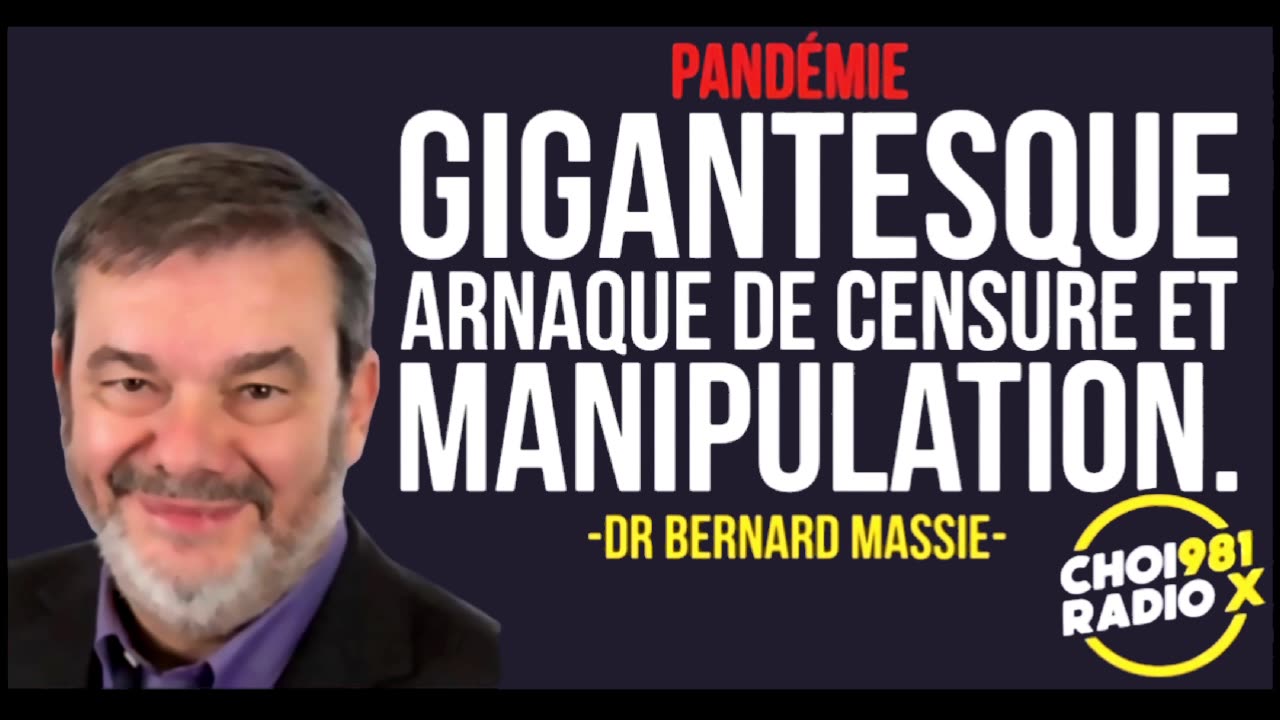 Dr. Bernard Massie entrevue sur RADIO X - Gigantesque arnaque de censure et de manipulation