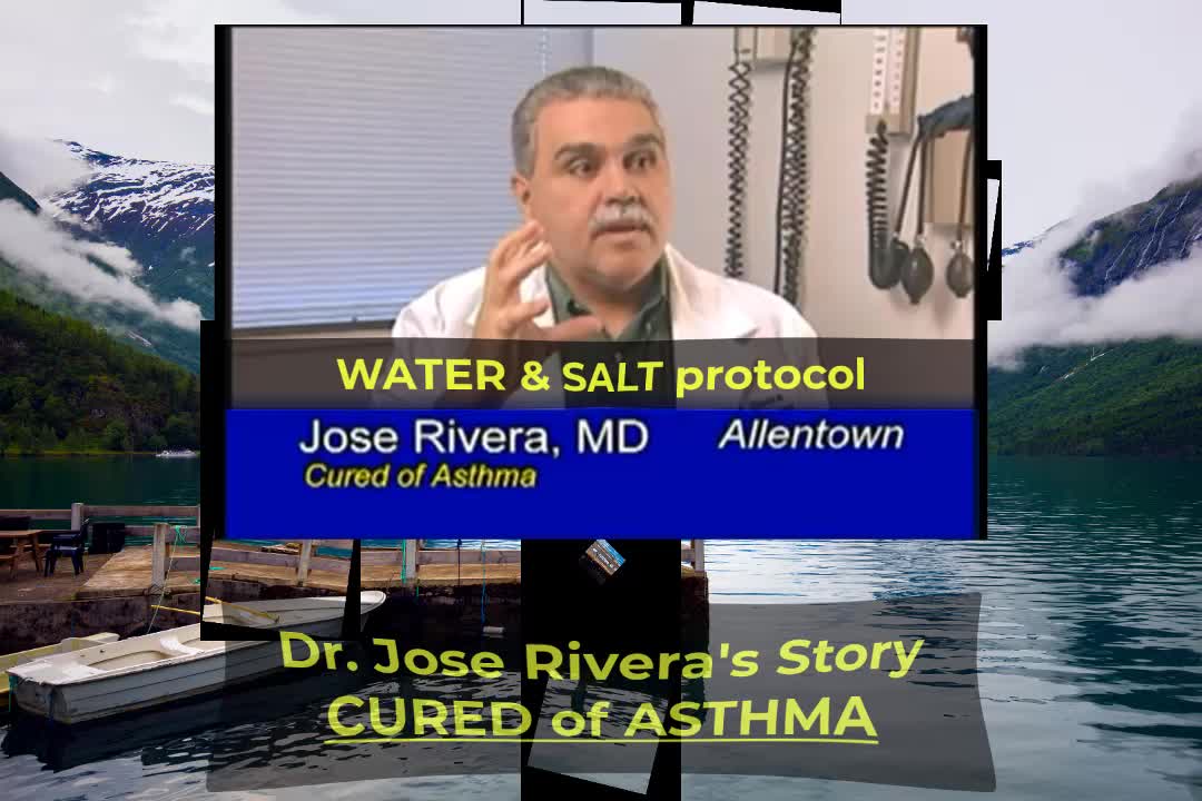 DR. JOSE RIVERA's STORY (CURED of ASHTMA)