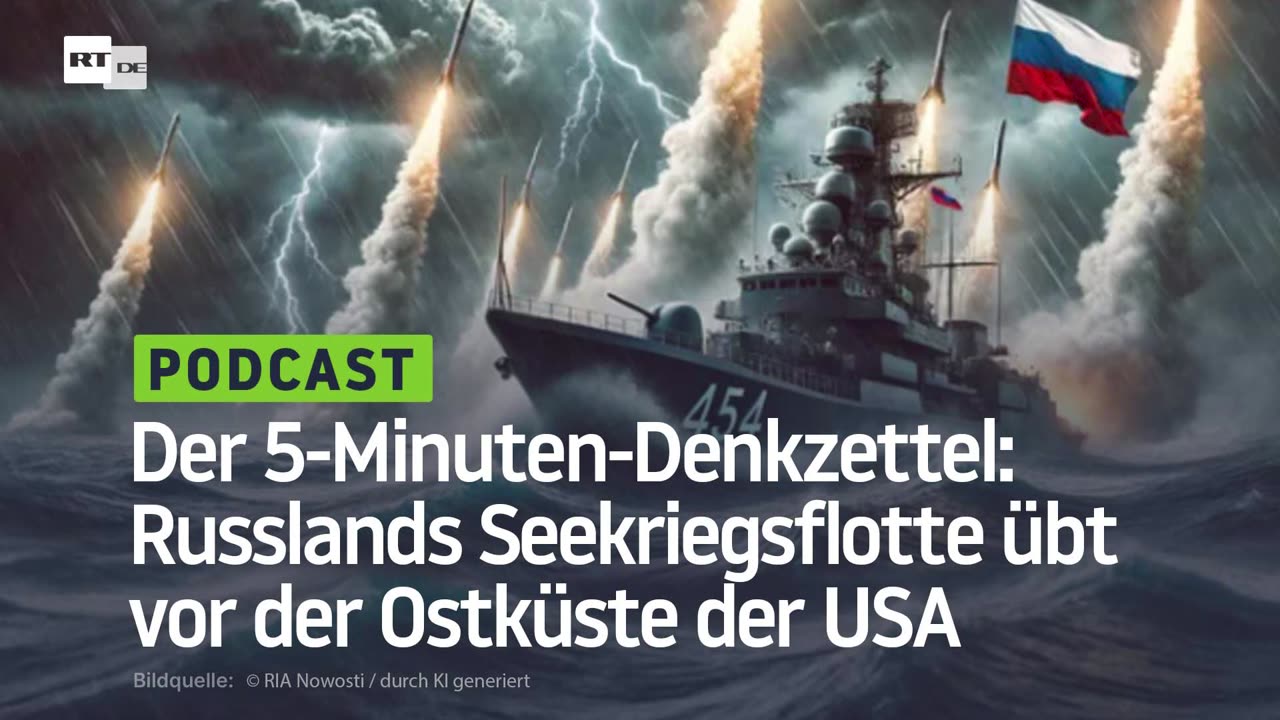 Der 5-Minuten-Denkzettel: Russlands Seekriegsflotte übt vor der Ostküste der USA