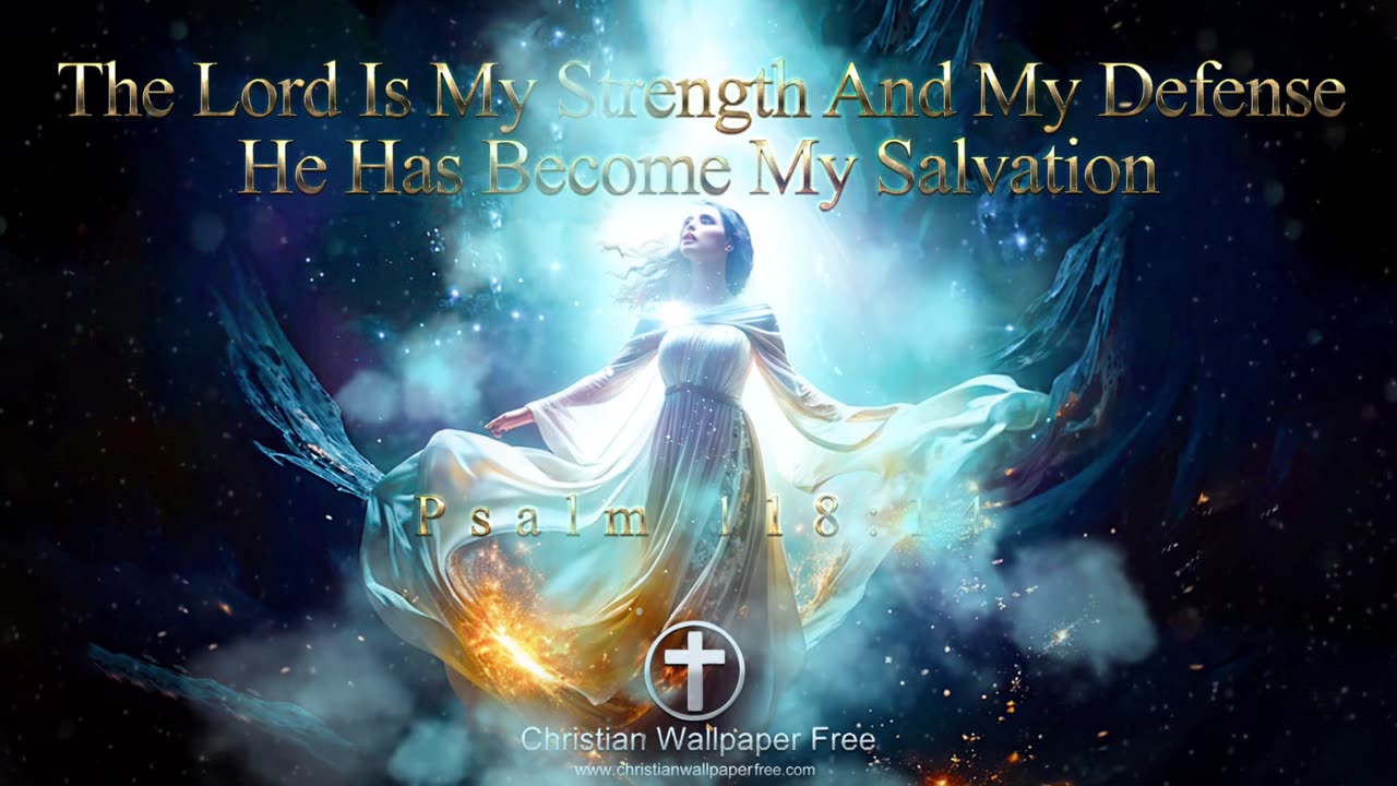 The Lord Is My Strength Defense And Salvation