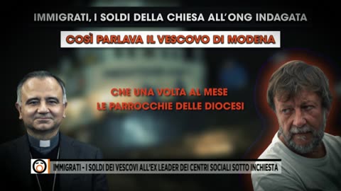 224 - 6/12/2023 - I soldi dei vescovi all'ex leader dei centri sociali sotto inchiesta