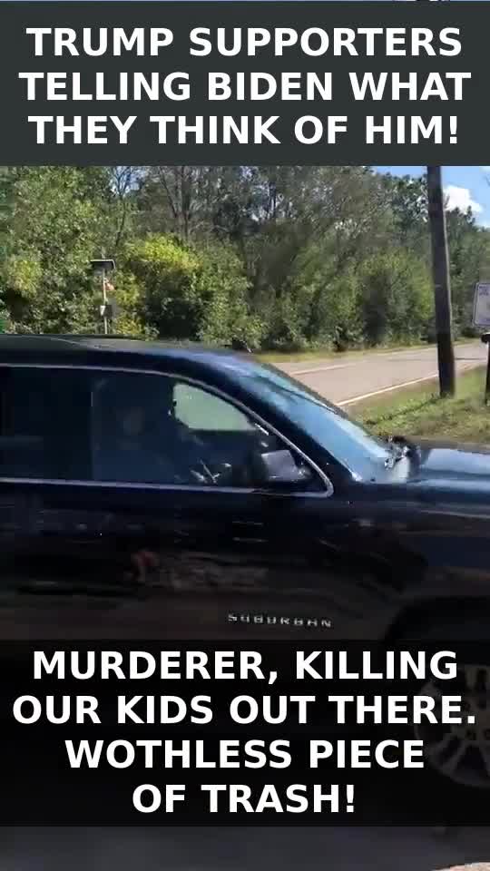 “Murderer! Worthless Piece of Trash!" as Biden passes by