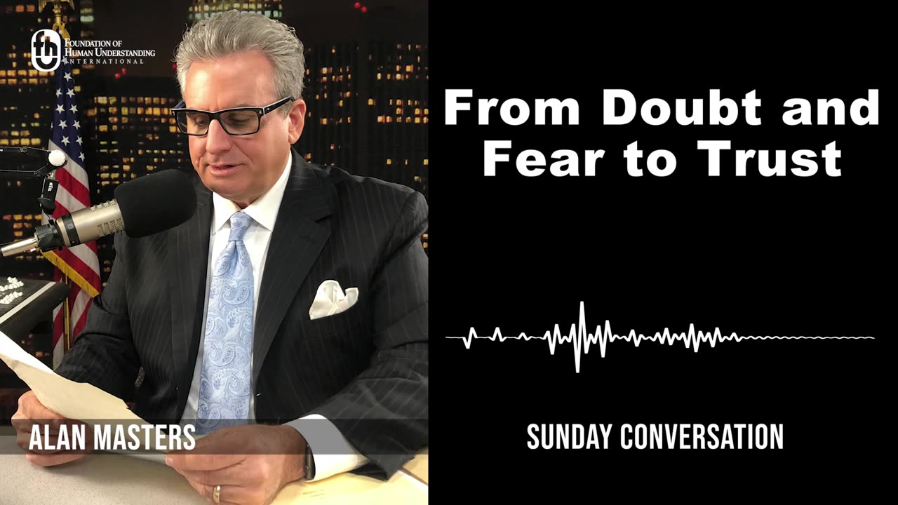 From Doubt and Fear to Trust | Sunday Conversation 10/22/2023