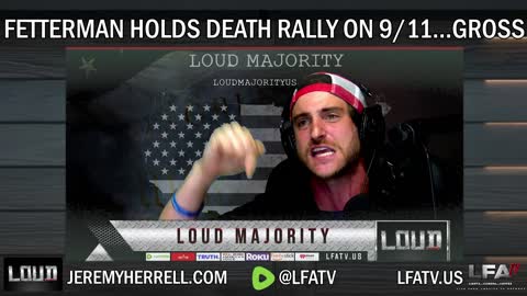 LFA TV SHORT CLIP: FETTERMAN JOINED DEATH RALLY ON 9/11!!