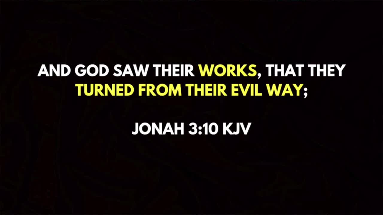 Repenting From Sins is WORKS (Jonah 3:10)