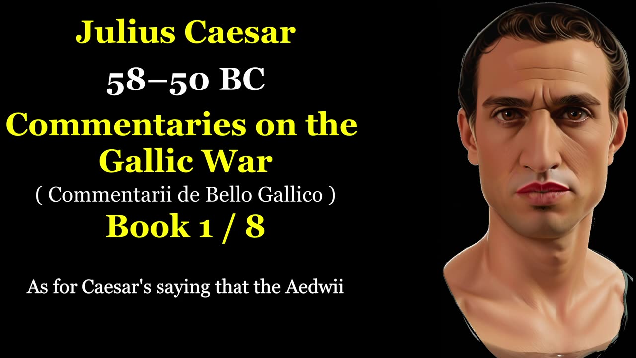 Julius Caesar - Commentaries on the Gallic War 1/8