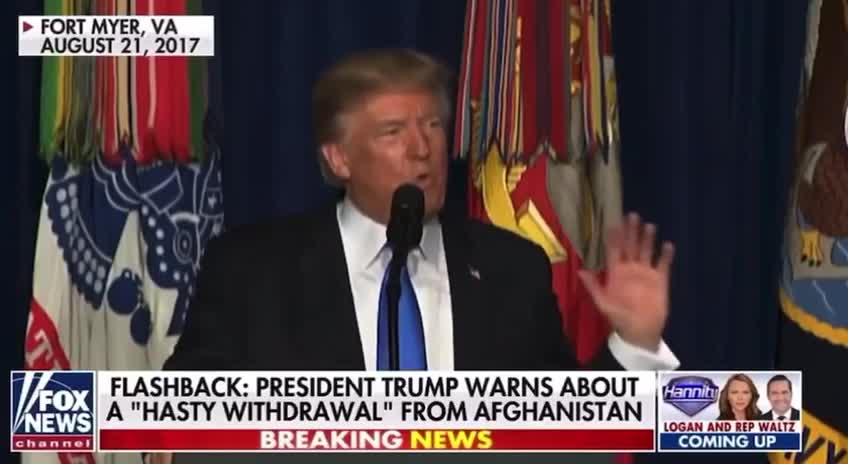 Flashback - Trump Warns About Hasty Withdrawal from Afghanistan on 8/21/2017