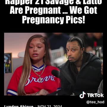 Rapper 21 Savage & Latto Are Pregnant!