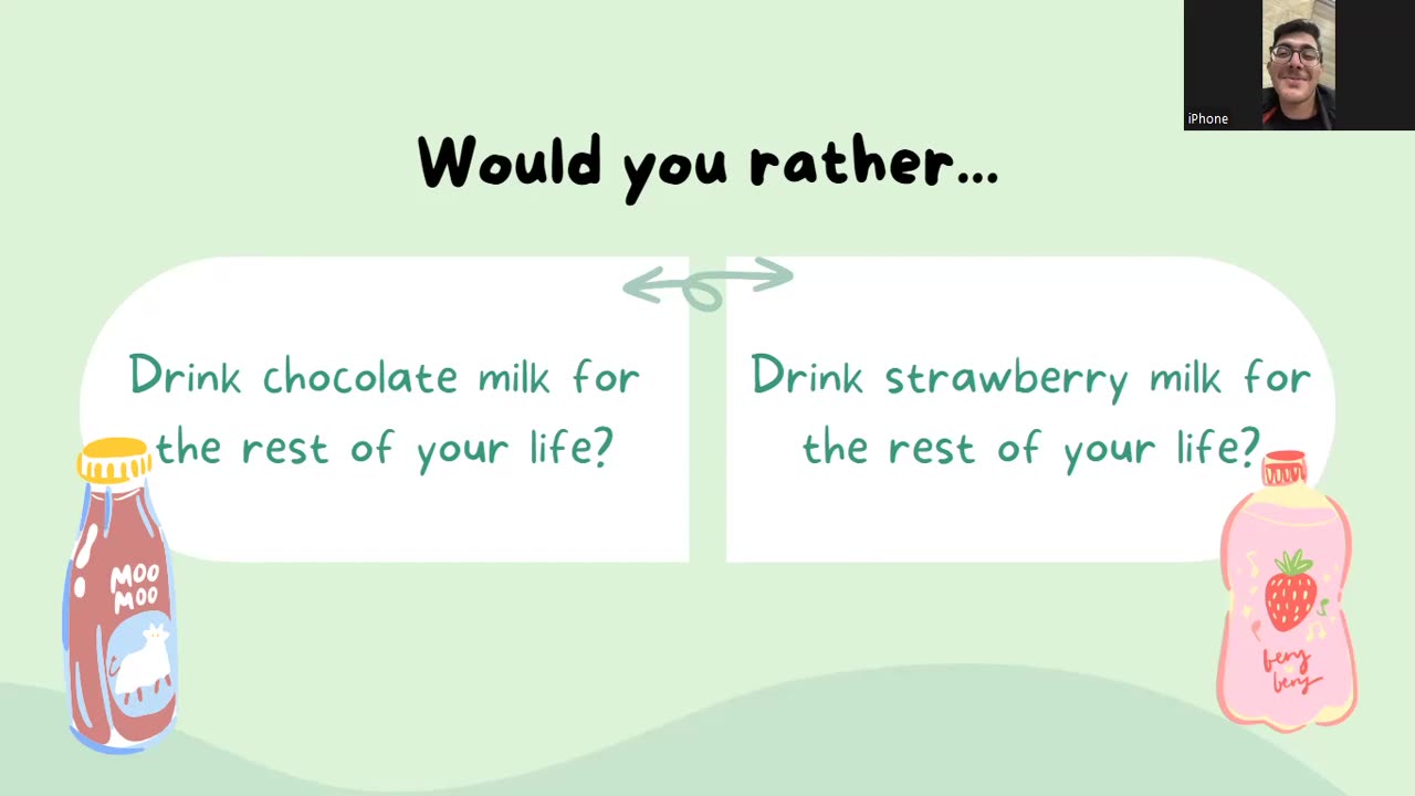 Would You Rather....?