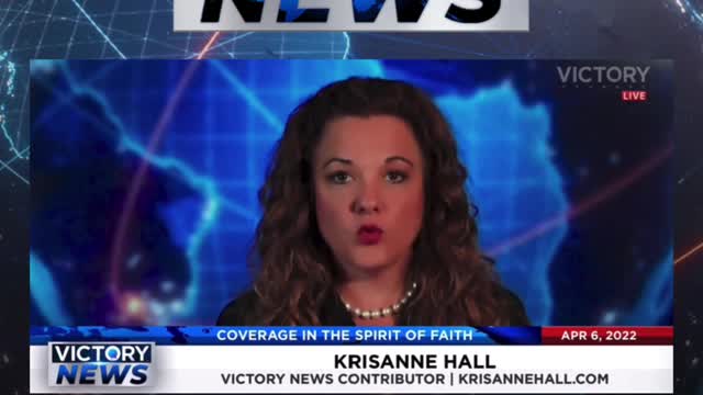 VICTORY News 4/6/22 - 4 p.m. CT: “God Is the Father of truth.” - KrisAnne Hall