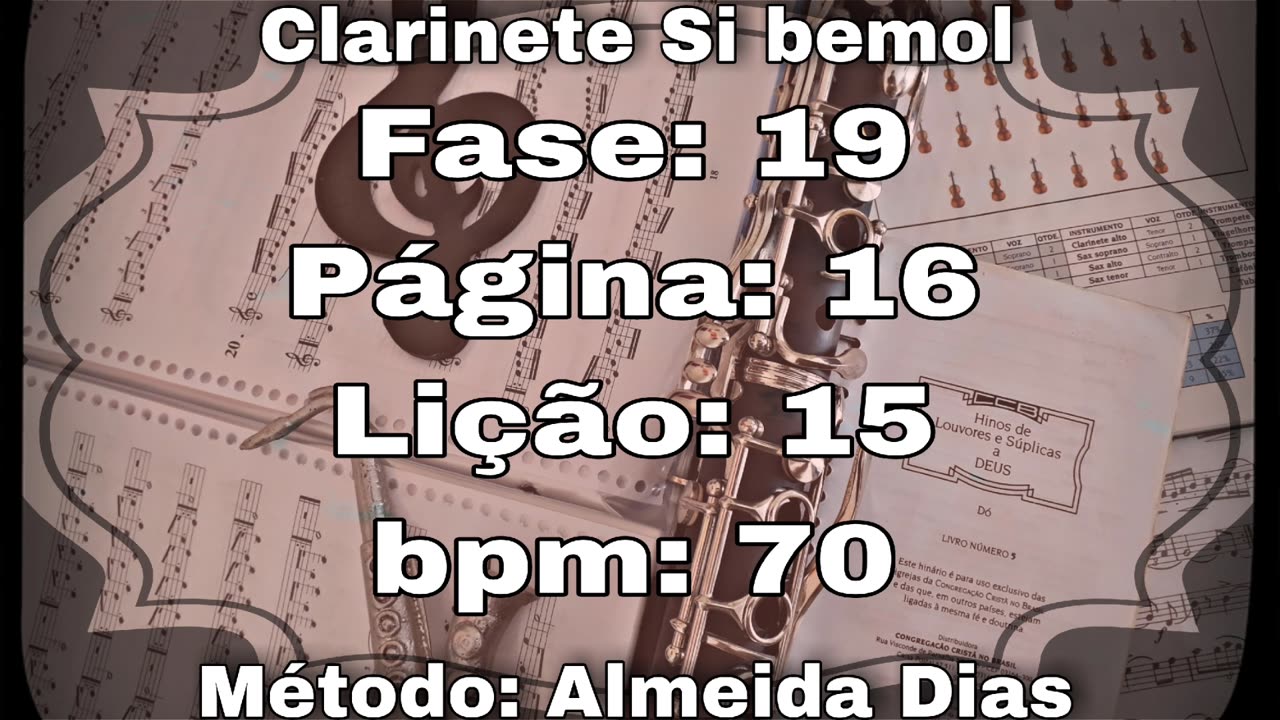 Fase: 19 Página: 16 Lição: 15 - Clarinete Si bemol [70 bpm]