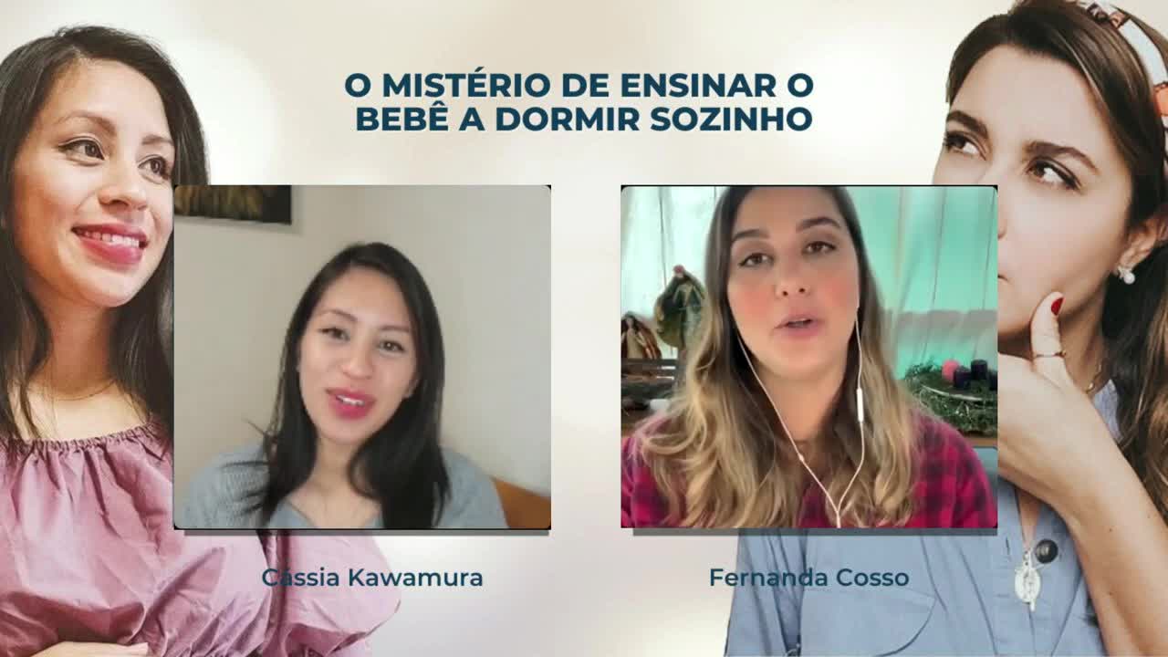 Cássia Kawamura e Fernanda Cosso - bebê dormir sozinho?