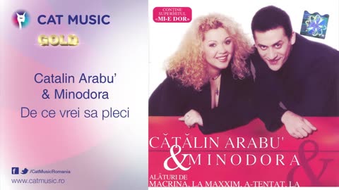Catalin Arabu' & Minodora - De ce vrei sa pleci