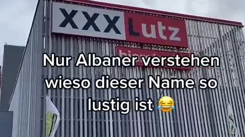 Nur Albaner verstehen wieso dieser Name so lustia ist