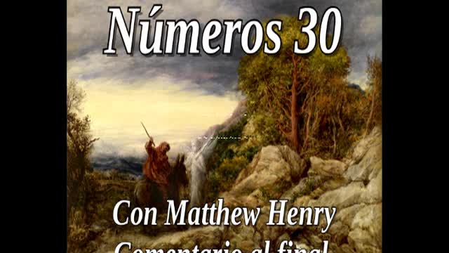 📖🕯 Santa Biblia - Números 30 con Matthew Henry Comentario al final.