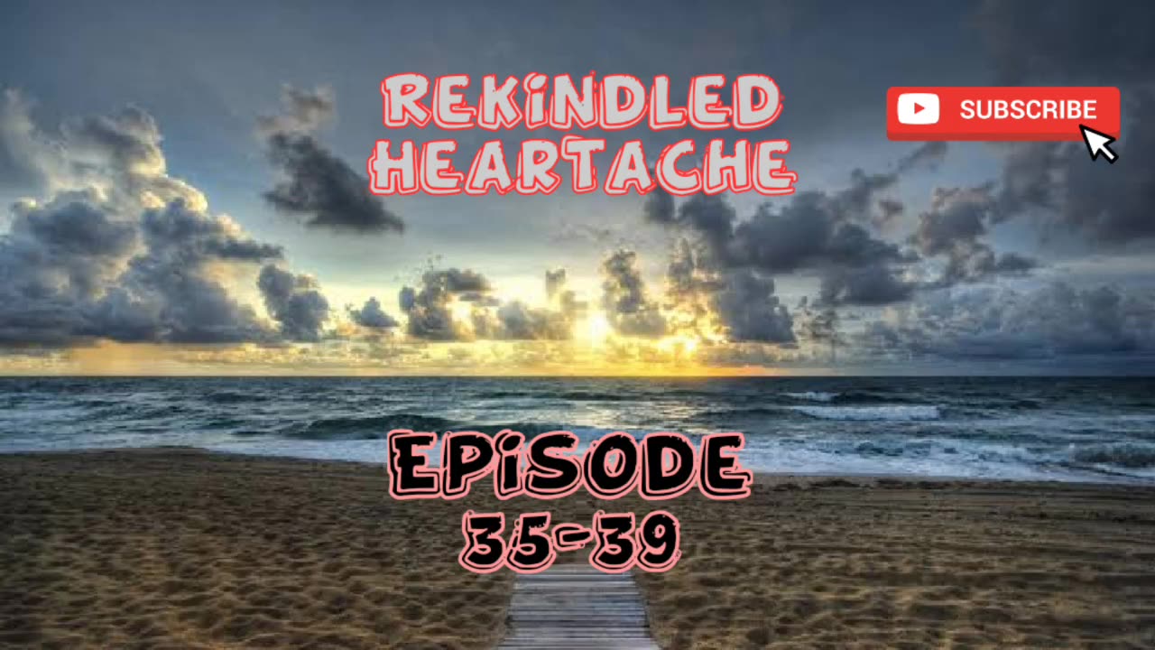 Rekindled Heartache Ep 35-39 | New | Entertainment | stories | story | English | Pocket fm