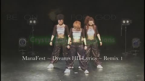 ManaFest ~ Dreams HD Lyrics ~ Remix 1