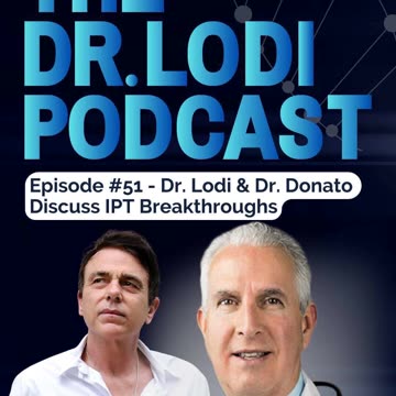 Dr. Lodi & Dr. Donato (Who Invented IPT? Why is IPT Important?)