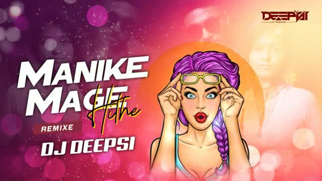 Manike Mage Hithe (Remix) - Yohani Ft. Muzistar - DJ Deepsi