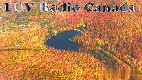 Quebec .. Etang Baker Heart Shaped Lake .... LUV Radio Canada 3 epic LUV Radio Stations