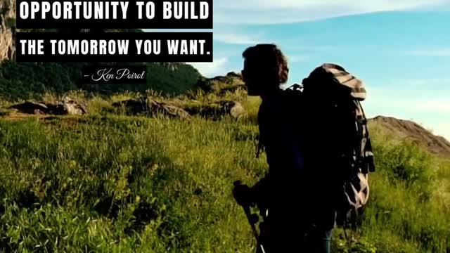 Today Is Your Opportunity To Build the Tomorrow You Want x2