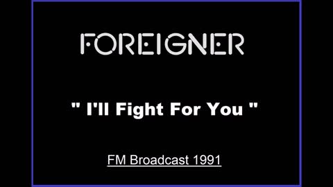 Foreigner - I'll Fight For You (Live in Fresno, California 1991) FM Broadcast