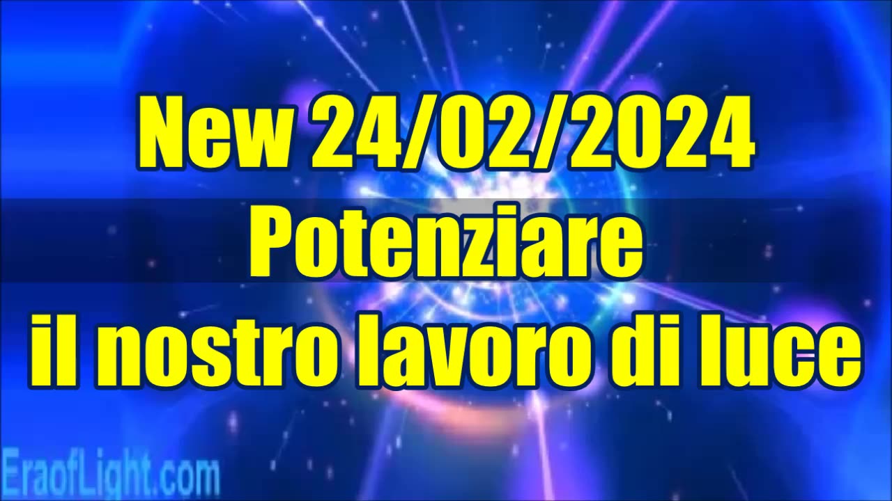 New 24/02/2024 Potenziare il nostro lavoro di luce