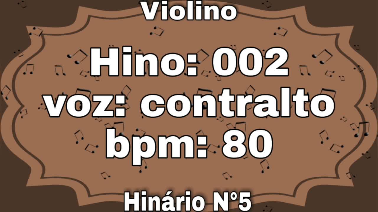 Hino: 002 - Violino: contralto - Hinário N°5 (com metrônomo)