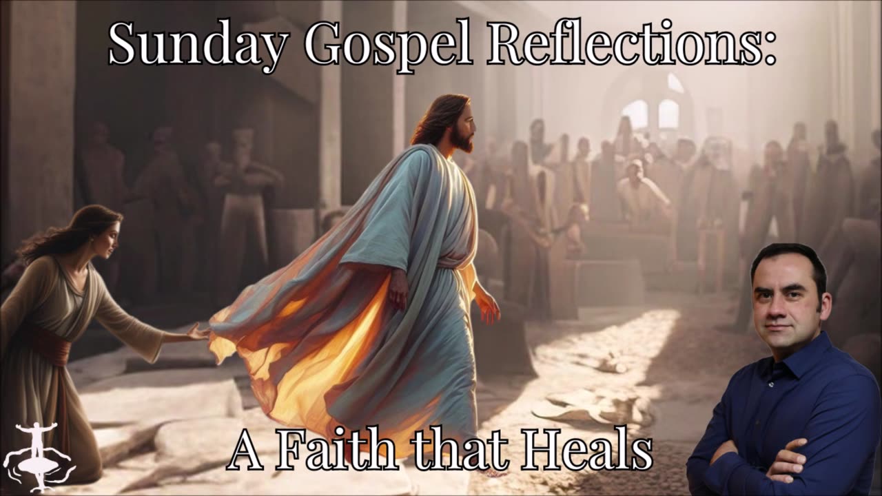 A Faith That Heals: 13th Sunday in Ordinary Time