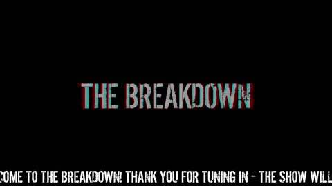 The Breakdown Episode #134: Thursday News