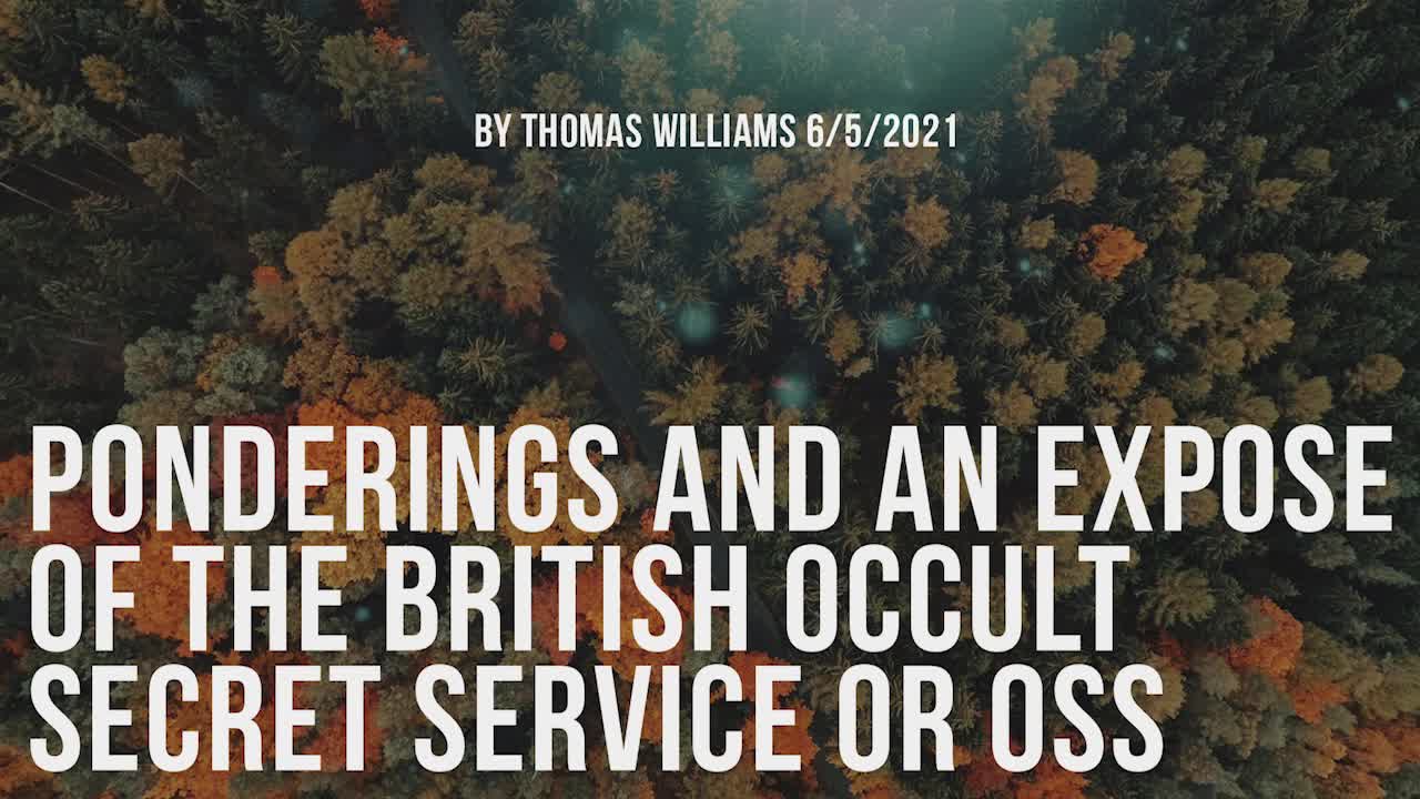 Ponderings and an expose of the British Occult secret service or OSS
