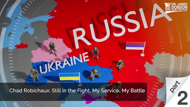 Chad Robichaux: Still in the Fight, My Service, My Battle - Part 2