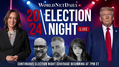 WorldNetDaily LIVE 2024 Election Coverage