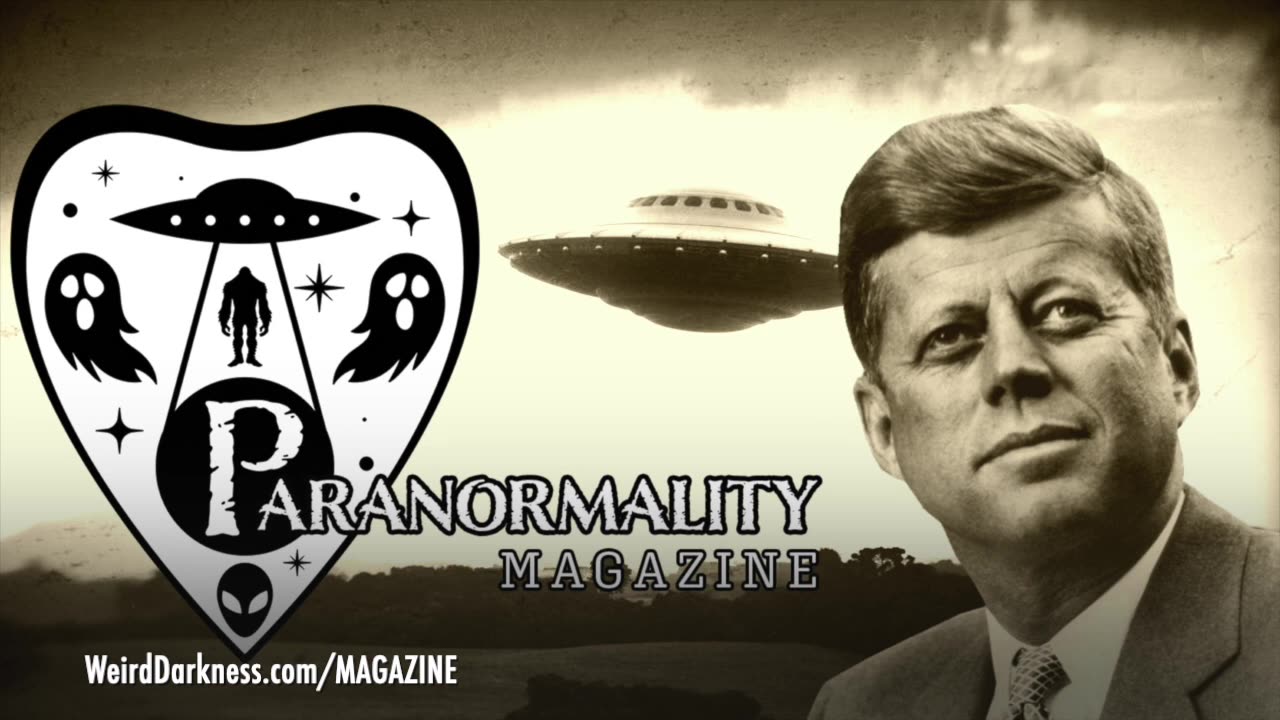 “UFOS AND THE KENNEDY ASSASSINATION” and 3 More Fortean Stories!