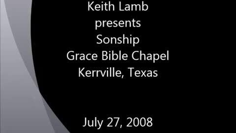 Keith Lamb presents Sonship 07-27-2008