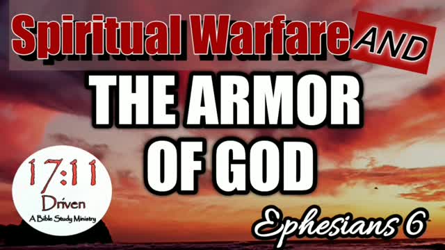 Spiritual Warfare and the Armor of God, Ephesians 6