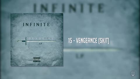 15 - Infinite - Vengeance (Skit) [Deadline LP]