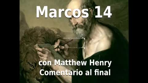 📖🕯 Santa Biblia - Marcos 14 con Matthew Henry Comentario al final.