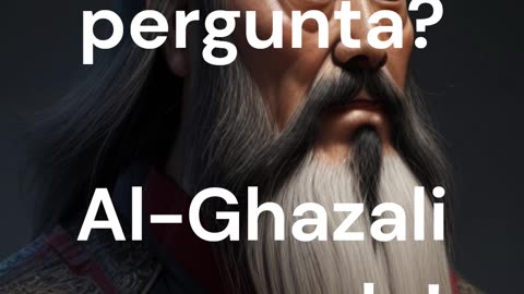 Confúcio pergunta? Al-Ghazali responde!